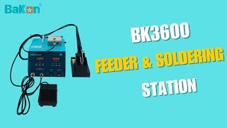 BK3600 High Frequency Feeder &amp; Soldering Station Introduction #bakontools #BK3600