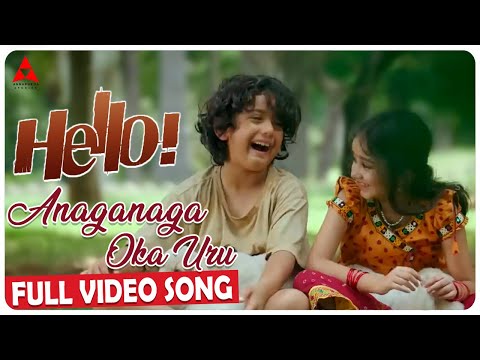 Anaganaga Oka Uru Video Song || Hello Video Songs || Akhil Akkineni, Kalyani Priyadarshan