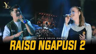 Download lagu Yeni Inka X Delva Irawan - RAISO NGAPUSI 2 | Live OJING BLORA ( Music Yi Production) mp3
