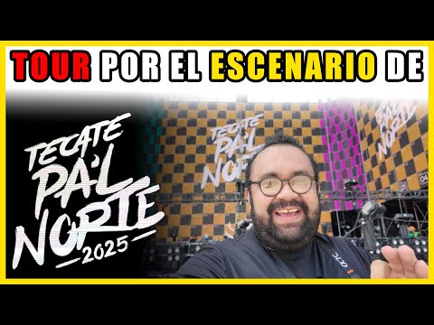 Tour por el ESCENARIO del festival TECATE PA´L NORTE | Así se monta el escenario de PA´L NORTE