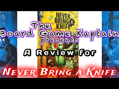 The Board Game Kaptain's review for Never Bring a Knife
