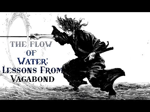 The Flow of Water: Life Lessons From Vagabond