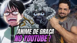 ANIMES DE GRAÇA NO YOUTUBE! ESSE É O FUTURO DESSAS OBRAS?