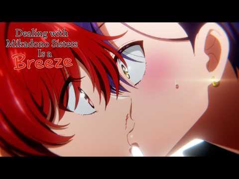 First Kiss Tasted Like Blood | Dealing with Mikadono Sisters Is a Breeze
