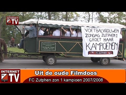 Uit de oude Filmdoos: FC Zutphen zon 1 Kampioen 2007/2008
