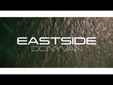 Donyvan - Eastside (Official Music Video)
