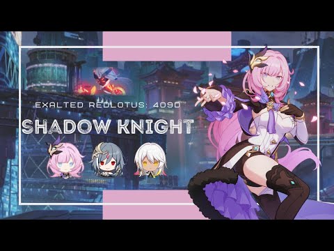 Honkai Impact 3: Exalted RL Shadow Knight (409D) 842 pts - MPE HoS SnS Dudu 2*