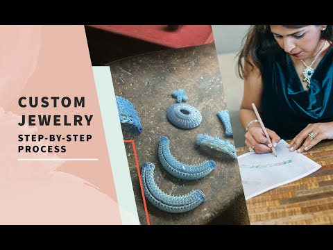 Custom Jewelry Design Process: Step by Step