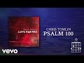 Chris Tomlin Psalm 100 Lyrics Chords