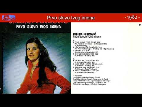 Milena Petrovic - Prvo slovo tvog imena - (Audio 1982)