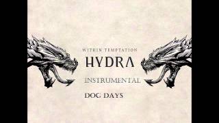 Within Temptation - Dog Days - Instrumental Version
