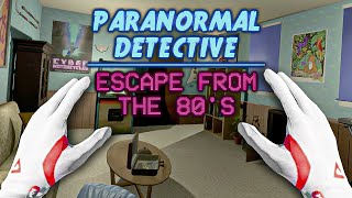 JINKIES GANG IT'S A RADICAL MYSTERY - Paranormal Detective: Escape from the 80's - VR