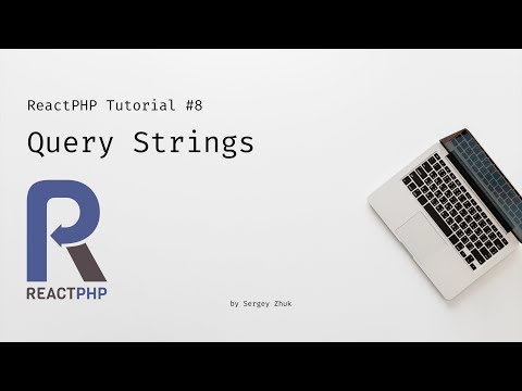 ReactPHP Tutorial #8: Query Strings