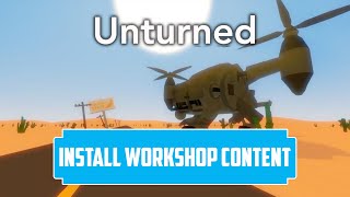 Unturned: How to install workshop content onto your Unturned Server | Unturned Server mods 2021