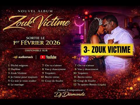 Album complet Zouk Victime by Dj Diamondz. Les meilleurs Zouk 2026.