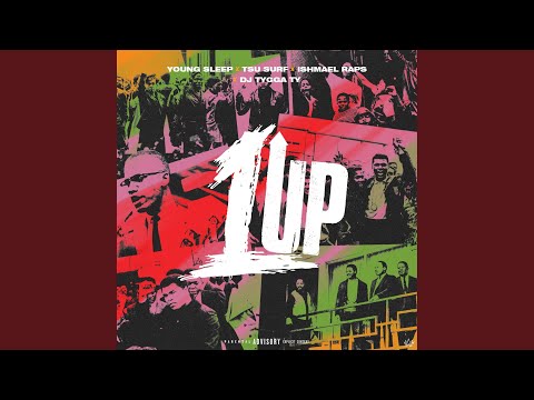 1 Up (feat. Tsu Surf, Ishmael Raps & Dj Tygga Ty)