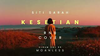 Download lagu SITI SARAH - KESETIAN ( RNB VERSION ) mp3