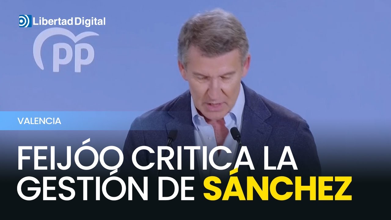 Feijóo critica la actuación de Sánchez en Valencia