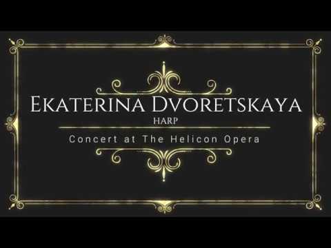 Ekaterina Dvoretskaya (harp) - Concert at The Helicon Opera