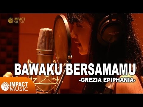 Grezia Epiphania - Bawaku BersamaMu