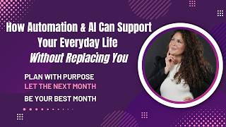 How Automation & AI Can Support Your Everyday Life (Without Replacing You)