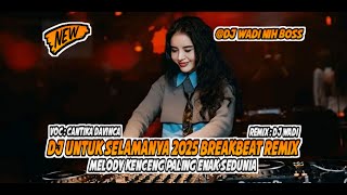 Download lagu DJ UNTUK SELAMANYA 2025 BREAKBEAT REMIX MELODY KENCENG PALING ENAK [ DJ WADI BREAKBEAT  ] mp3