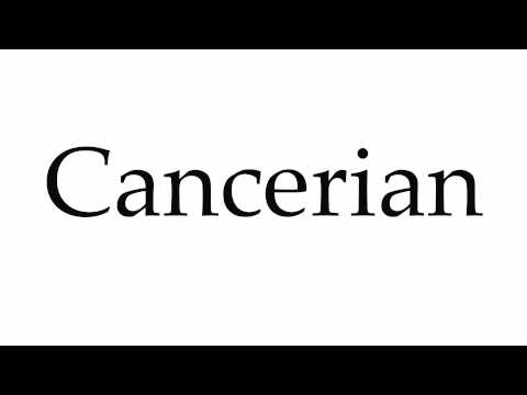 How to Pronounce Cancerian