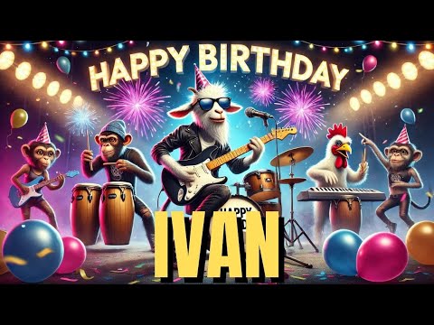 Happy Birthday Ivan