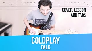 Coldplay TALK Guitar Lesson w/TABS (Cover + Tutorial)