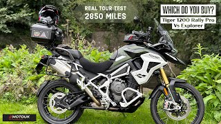 Which to Buy ? Triumph Tiger 1200 Rally Pro vs Explore | Riding both 2000 miles they are different!