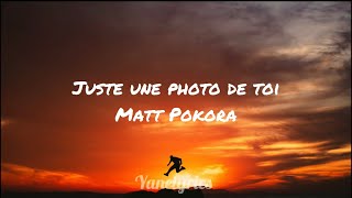 Matt Pokora - Juste une photo de toi (lyrics)