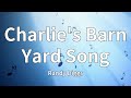 Randy Diggs Charlie S Barn Yard Song Lyrics