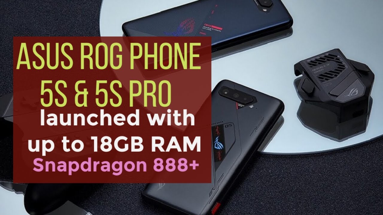 ASUS ROG Phone 5s & 5s Pro launched with up to 18GB RAM, Snapdragon 888+