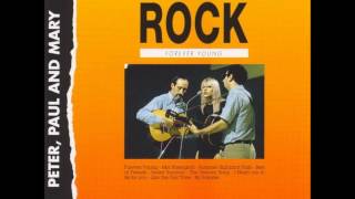 Peter, Paul and Mary - Forever Young