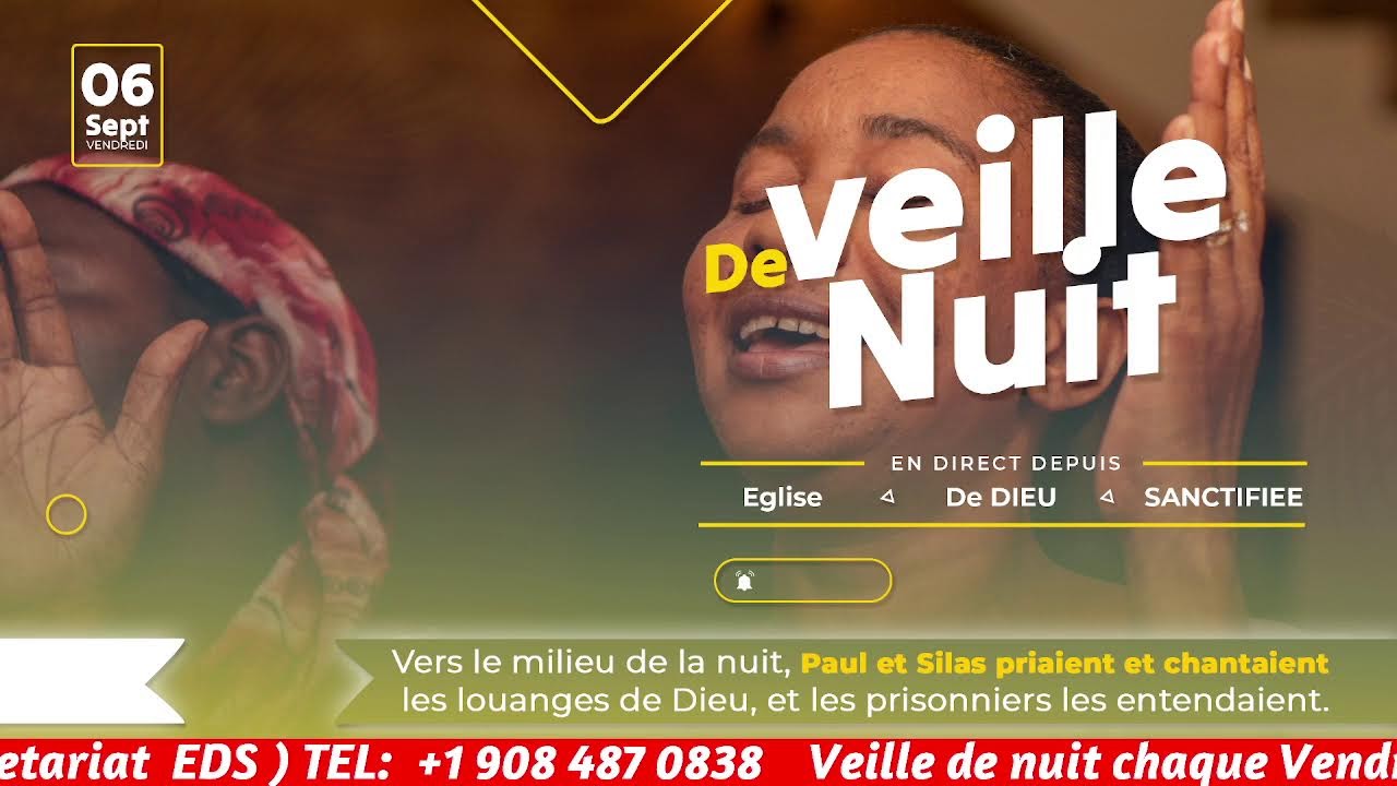 Veille de Nuit -  Vendredi 06 Septembre 2024 - Eglise de Dieu Sanctifiee Haiti