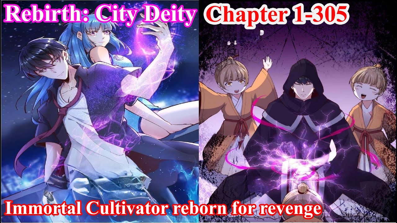 Rebirth City Deity Full Chapter 1-305 - Immortal Cultivator reborn in the city - Manhwa Recap
