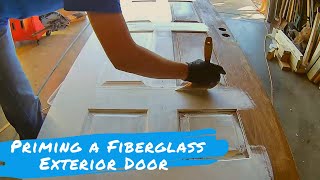 HOW TO PRIME A FIBERGLASS DOOR [No Paint Sprayer] Priming Tips & Mistakes | Front Door Kilz 2 Primer