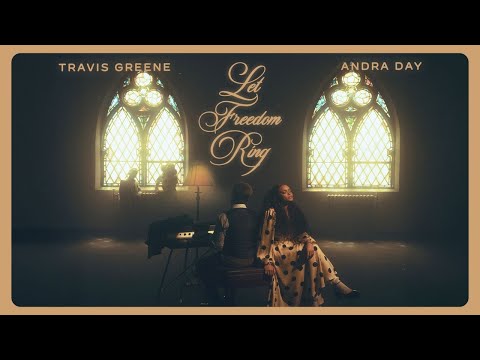 Let Freedom Ring | Travis Greene and Andra Day (Official Music Video)
