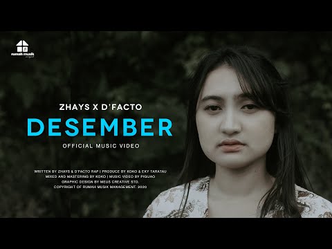 ZHAYS X D'FACTO - DESEMBER (OFFICIAL VIDEO MUSIC)