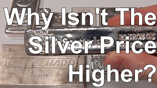 Why Has The Silver Price Stayed So Low?