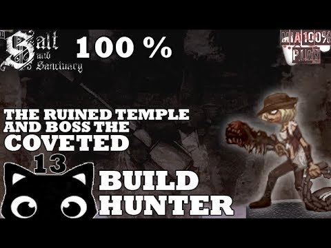 SALT AND SANCTUARY WALKTHROUGH 100% HUNTER - 13 - THE RUINED TEMPLE AND BOSS THE COVETED