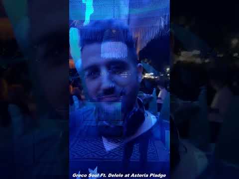 Greco Soul Ft. Delele at Asteria Plage