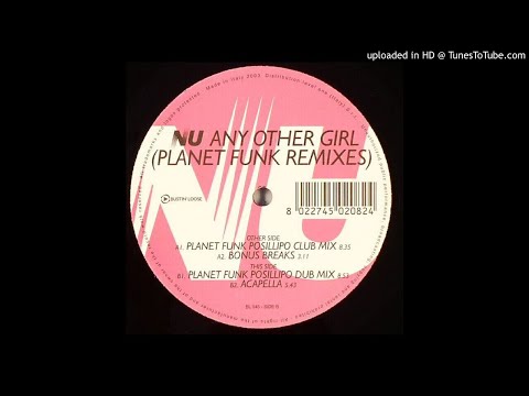 NU - Any Other Girl (Planet Funk 'Posillipo' Club Mix)