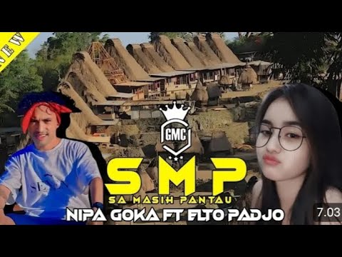 NIPA GOKA- SA MASIH PANTAU // fhebi X elto Padjo X Roy seso x Erwin Djara