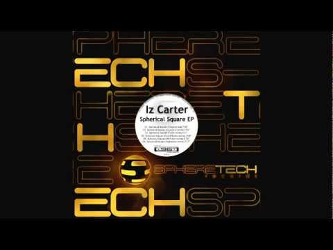 Iz Carter - Spherical Square (Laurent V Remix) Release date July 04, 2012 on Sphere Tech Records!