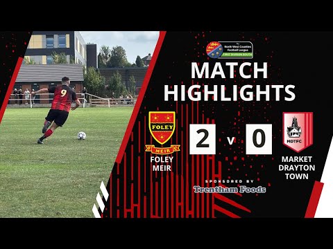 Foley Meir 2-0 Market Drayton Town | League Highlights | 09/08/25