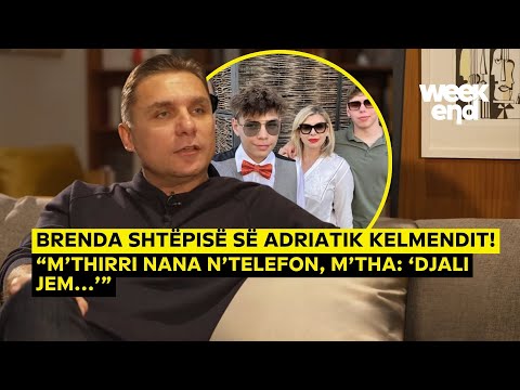 Brenda shtëpisë së Adriatik Kelmendit! / “M’thirri nana n’telefon, m’tha: ‘Djali jem…’” / Weekend