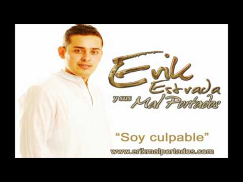 La Culpable - Erik Estrada Y Sus Mal Portados