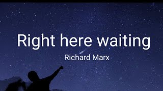 RICHARD MARX - Right Here Waiting (Lyrics)