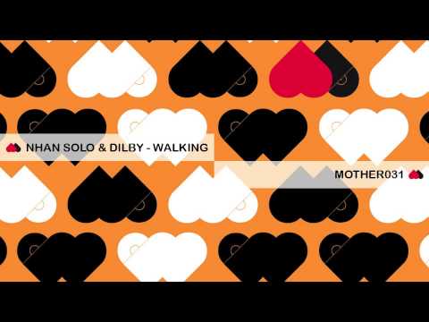 Nhan Solo & Dilby - Walking - MOTHER031